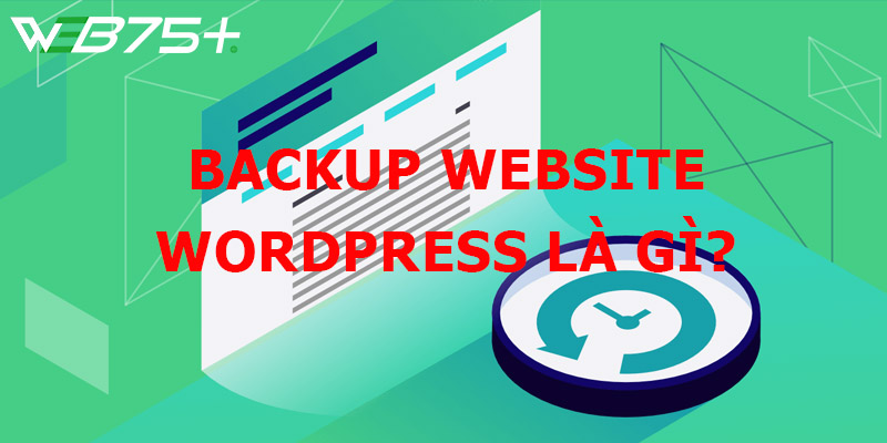 Backup website wordpress là gì?