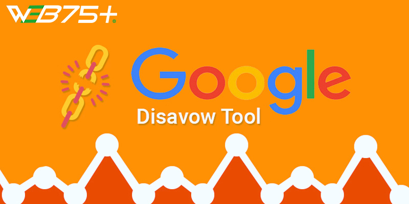 Cách sử dụng Google Disavow Tool