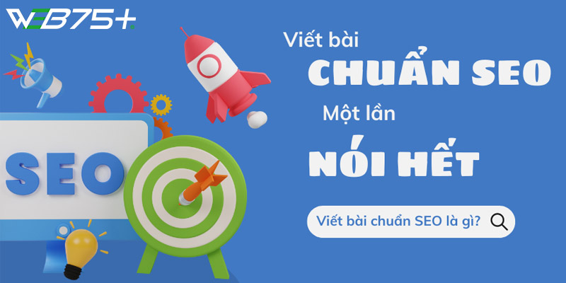 Lợi ích của việc viết bài chuẩn SEO