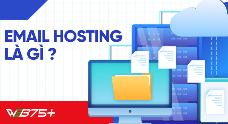 Email Hosting Là Gì- Những Kiến Thức Bạn Cần Biết Trước Khi Sử Dụng Email Hosting